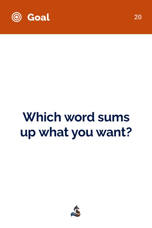 20 Which word sums up what you want?
