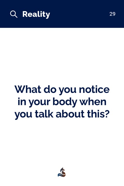 29 What do you notice in your body when you talk about this?