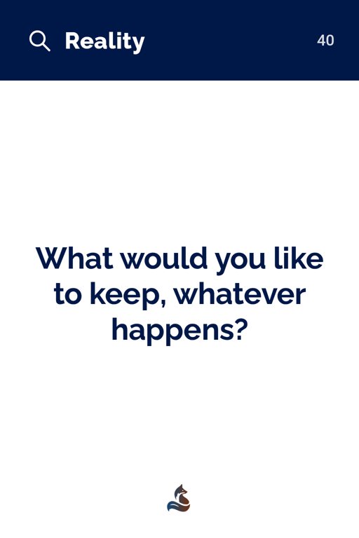 40 What would you like to keep, whatever happens?