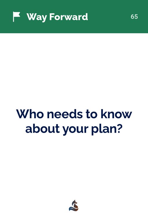 65 Who needs to know about your plan?
