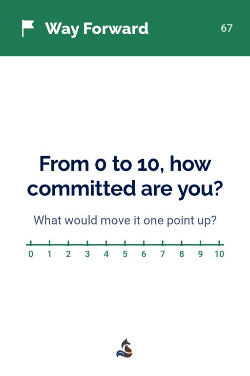 67 From 0 to 10, how committed are you?