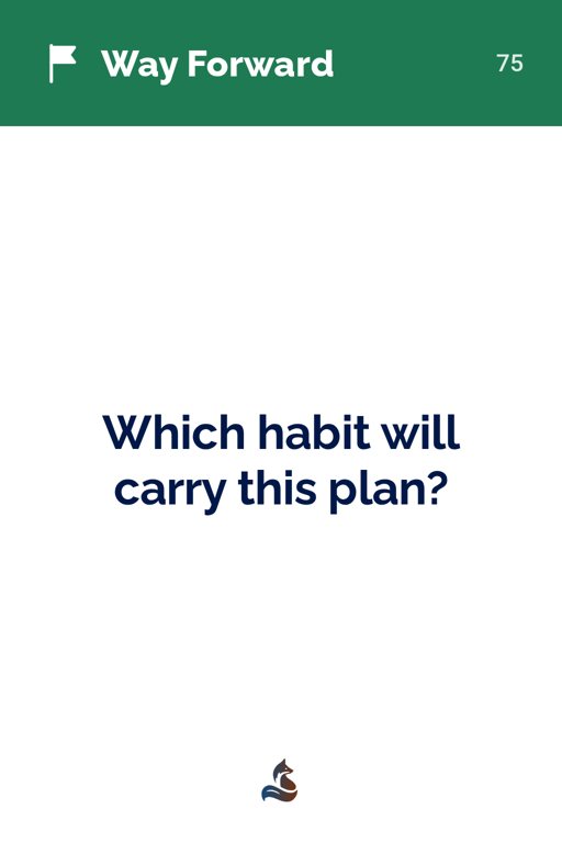 75 Which habit will carry this plan?