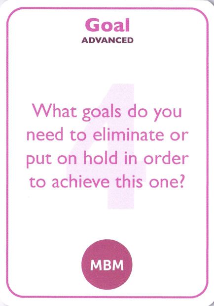 <b style="color:#c2185b">4</b> What goals do you need to eliminate or put on hold in order to achieve this one?