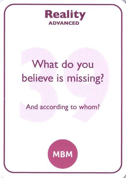 <b style="color:#7b2d5b">39</b> What do you believe is missing?<br><i>And according to whom?</i>