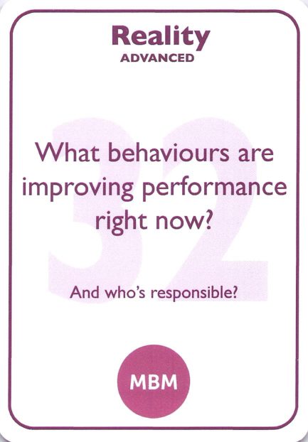 <b style="color:#7b2d5b">32</b> What behaviours are improving performance right now?<br><i>And who's responsible?</i>