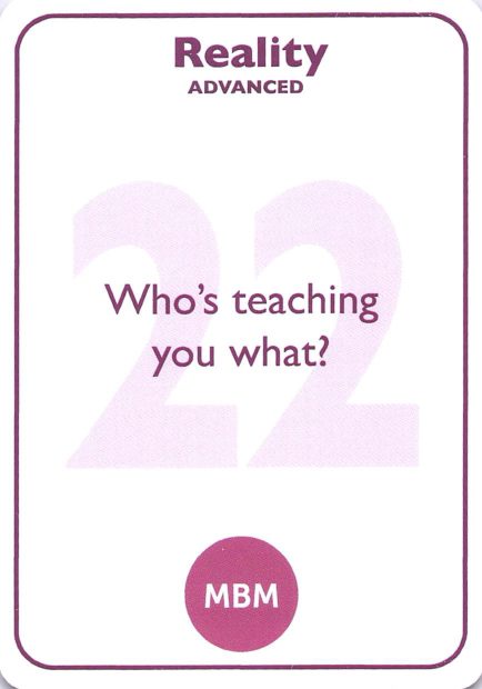 <b style="color:#7b2d5b">22</b> Who's teaching you what?