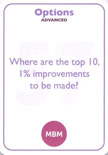 <b style="color:#8e6bbf">57</b> Where are the top 10, 1% improvements to be made?