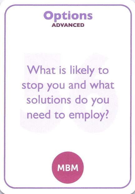 <b style="color:#8e6bbf">56</b> What is likely to stop you and what solutions do you need to employ?
