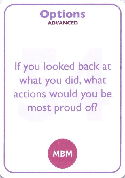 <b style="color:#8e6bbf">54</b> If you looked back at what you did, what actions would you be most proud of?