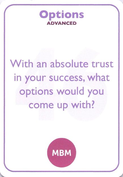 <b style="color:#8e6bbf">46</b> With an absolute trust in your success, what options would you come up with?