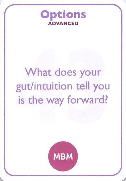 <b style="color:#8e6bbf">43</b> What does your gut/intuition tell you is the way forward?