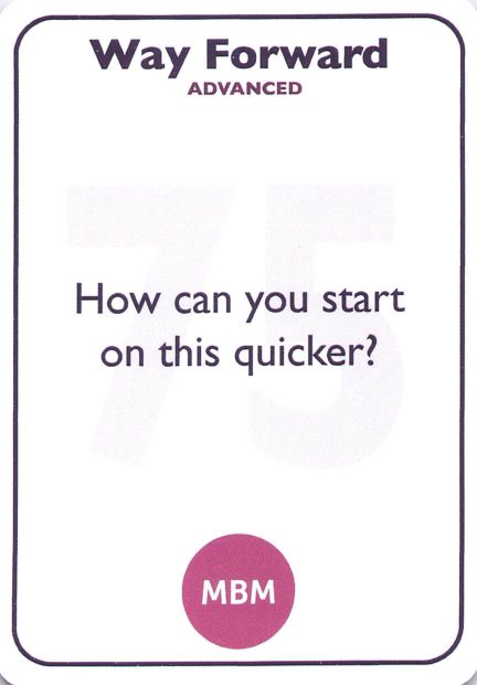 <b style="color:#3b2a4a">75</b> How can you start on this quicker?